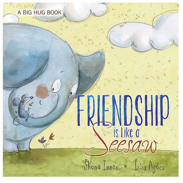Five Mile Press - Big Hug Book: Friendship Is Like A Seesaw | KidzInc Australia | Online Educational Toy Store