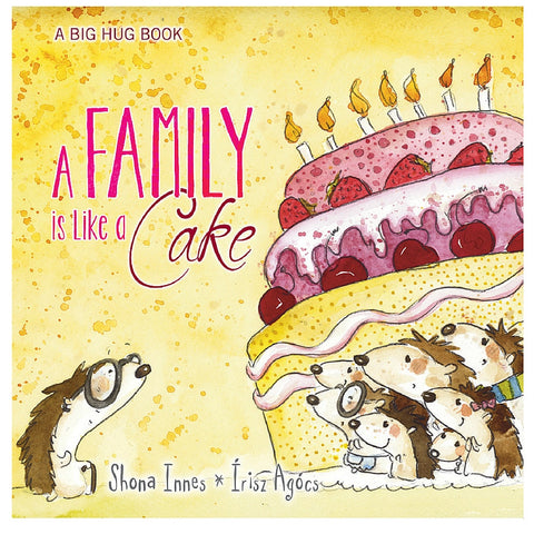 Five Mile Press - Big Hug Book: A Family Is Like A Cake | KidzInc Australia | Online Educational Toy Store