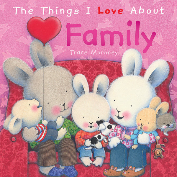 Five Mile Press - The Things I Love About Family | KidzInc Australia | Online Educational Toy Store