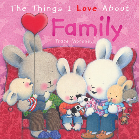 Five Mile Press - The Things I Love About Family | KidzInc Australia | Online Educational Toy Store