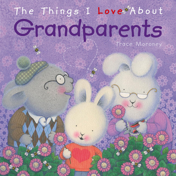 Five Mile Press - The Things I Love About Grandparents | KidzInc Australia | Online Educational Toy Store