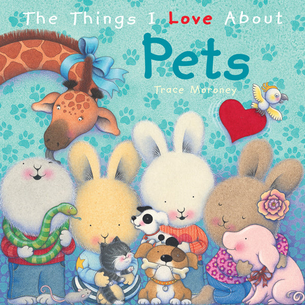 Five Mile Press - The Things I Love About Pets | KidzInc Australia | Online Educational Toy Store