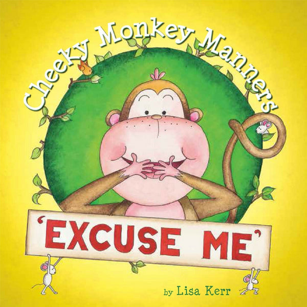 Five Mile Press - Cheeky Monkey Manners Excuse Me | KidzInc Australia | Online Educational Toy Store