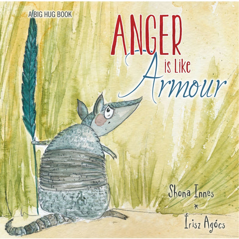 Five Mile Press - Anger is Like Armour Book | KidzInc Australia | Online Educational Toy Store